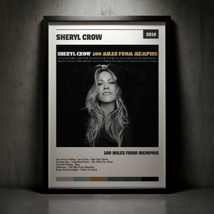 Cuadro Sheryl Crow - 100 Miles From Memphis