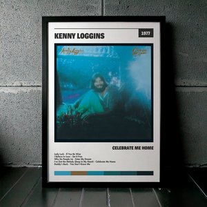 Cuadro Kenny Loggins - Celebrate Me Home