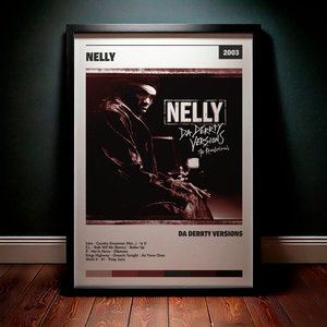 Cuadro Nelly - Da Derrty Versions
