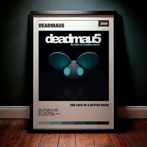 Cuadro deadmau5 - For Lack of a Better Name