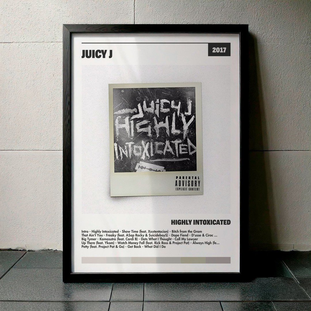 Cuadro Juicy J - Highly Intoxicated