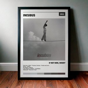 Cuadro Incubus - If Not Now, When?