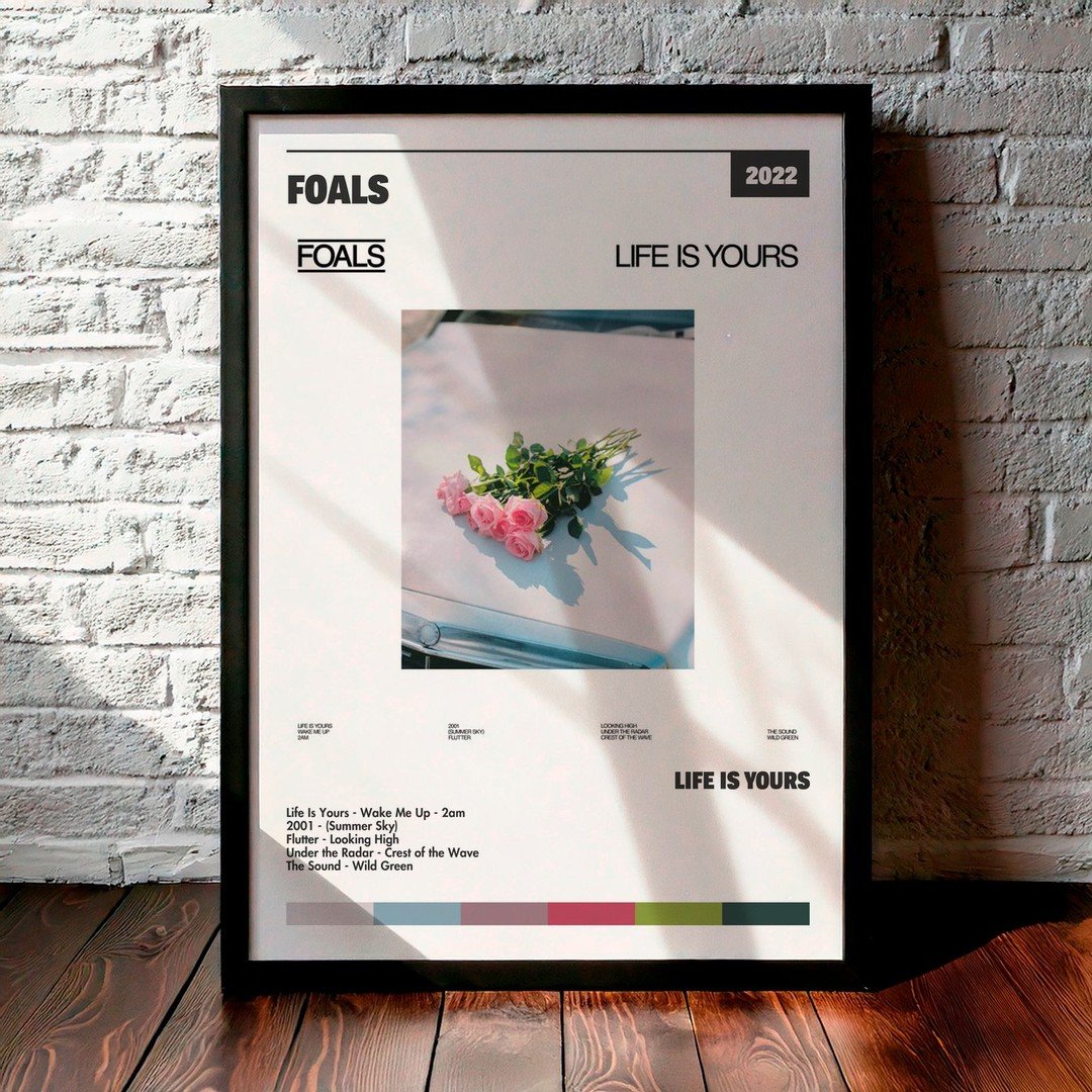 Cuadro Foals - Life Is Yours