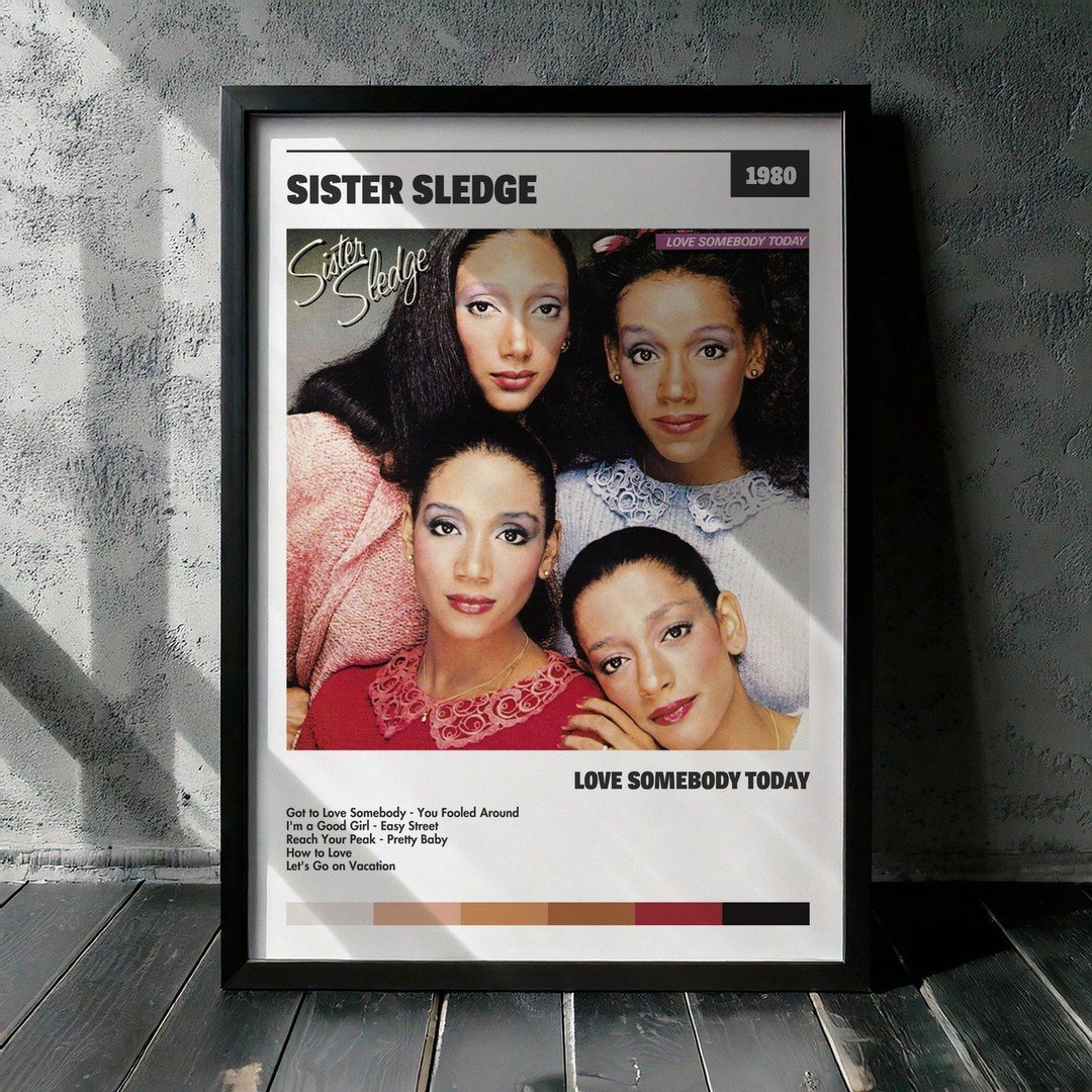 Cuadro Sister Sledge - Love Somebody Today