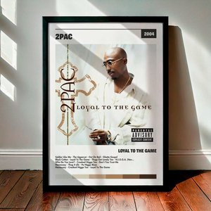 Cuadro 2Pac - Loyal To The Game