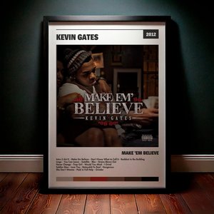Cuadro Kevin Gates - Make 'em Believe