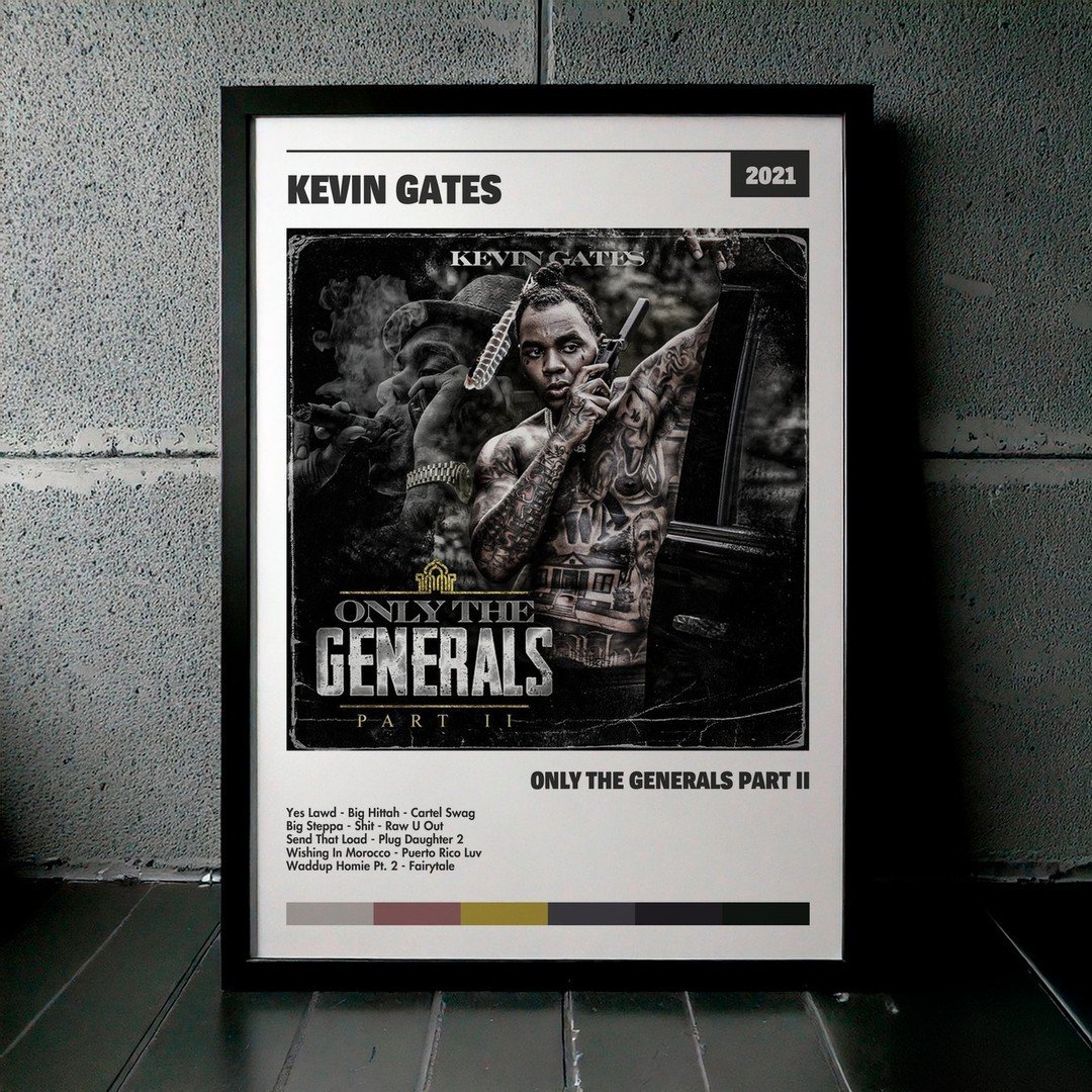 Cuadro Kevin Gates - Only The Generals Part II