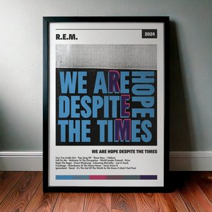 Cuadro R.E.M. - We Are Hope Despite The Times