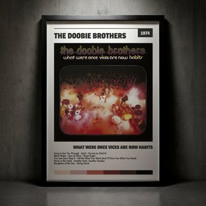 Cuadro The Doobie Brothers - What Were Once Vices Are Now Habits