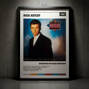 Cuadro Rick Astley - Whenever You Need Somebody