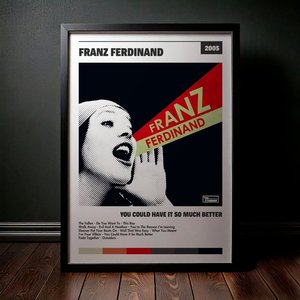 Cuadro Franz Ferdinand - You Could Have It So Much Better